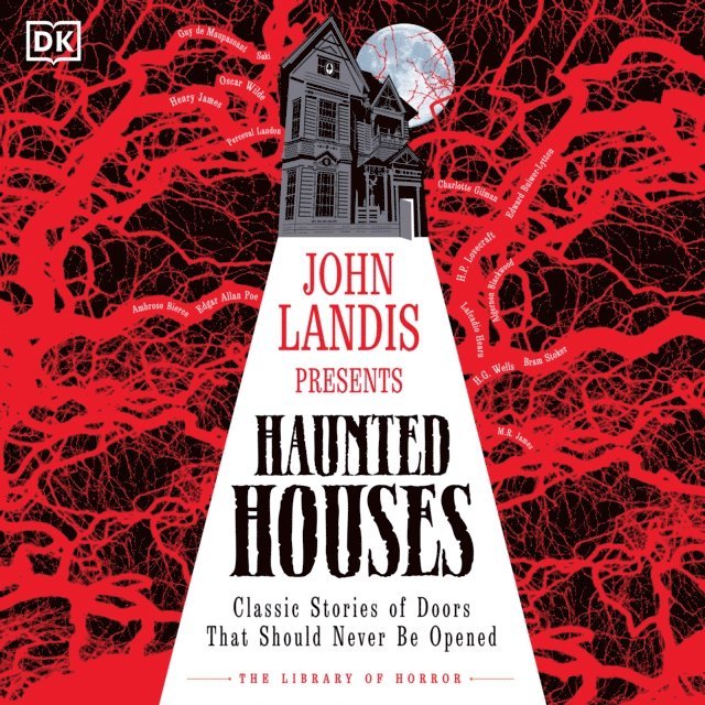 John Landis - John Landis Presents The Library of Horror   Haunted Houses, Ljudbok
