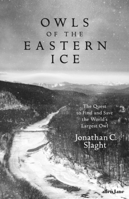 Jonathan C. Slaght - Owls of the Eastern Ice, Ljudbok