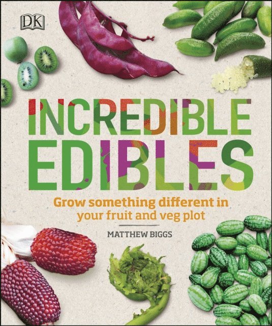Matthew Biggs - Incredible Edibles, E-bok
