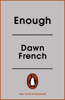 Dawn French - Enough, Inbunden