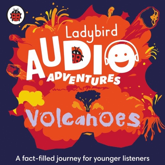 Ben Bailey Smith - Ladybird Audio Adventures: Volcanoes, Ljudbok