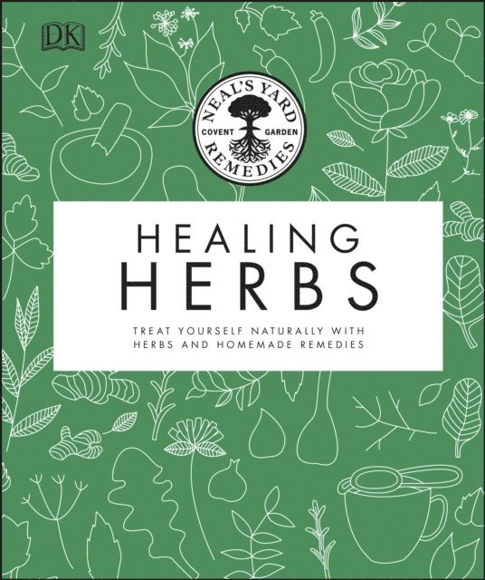 Neal's Yard Remedies - Neal's Yard Remedies Healing Herbs, E-bok