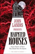 John Landis Presents The Library of Horror ? Haunted Houses