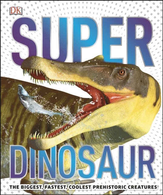 DK - Super Dinosaur, E-bok. Tillgänglighet: Lägg i varukorg