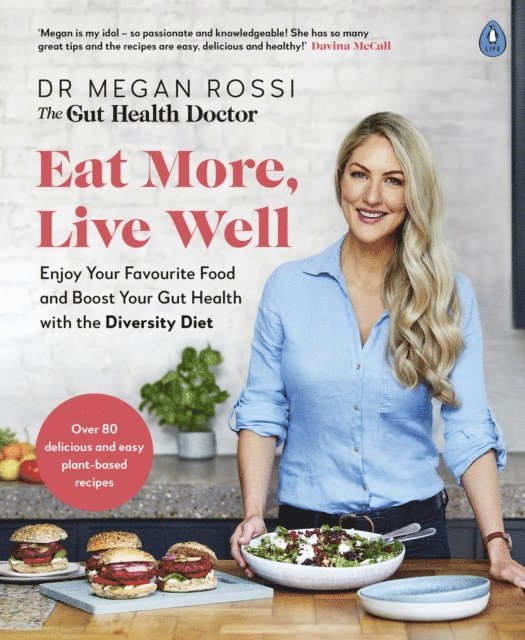 Megan Rossi - Eat More, Live Well, E-bok