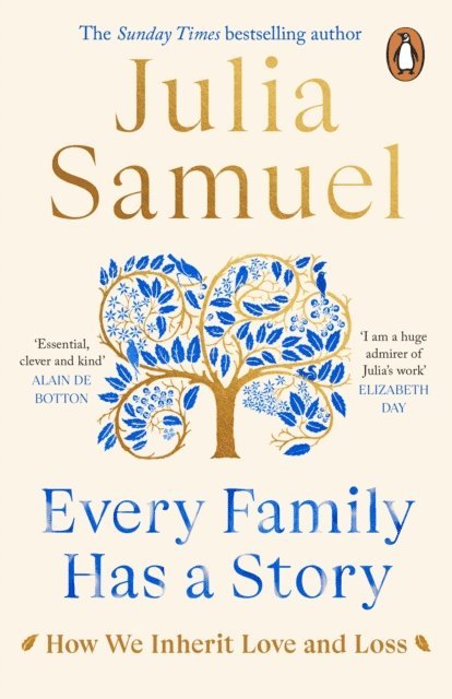 Julia Samuel - Every Family Has A Story, E-bok