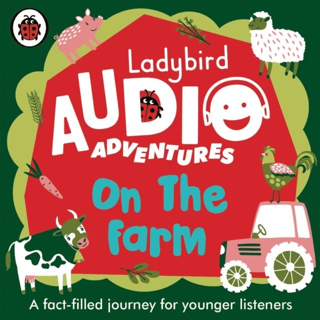 Ben Bailey Smith - Ladybird Audio Adventures: On the Farm, Ljudbok