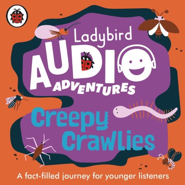 Sophie Aldred - Ladybird Audio Adventures: Creepy Crawlies, Ljudbok