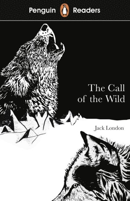 Jack London - Penguin Readers Level 2: The Call of the Wild (ELT Graded Reader), E-bok
