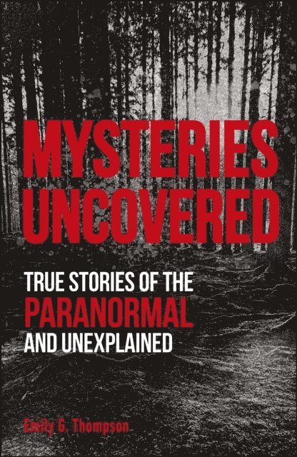 Emily G. Thompson - Mysteries Uncovered, E-bok
