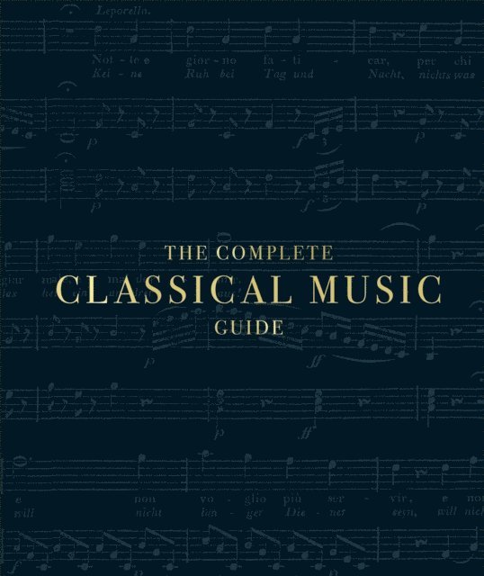 DK - Complete Classical Music Guide, E-bok