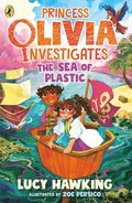 Princess Olivia Investigates: The Sea of Plastic
