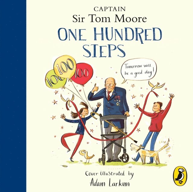Captain Tom Moore - One Hundred Steps: The Story of Captain Sir Tom Moore, Ljudbok