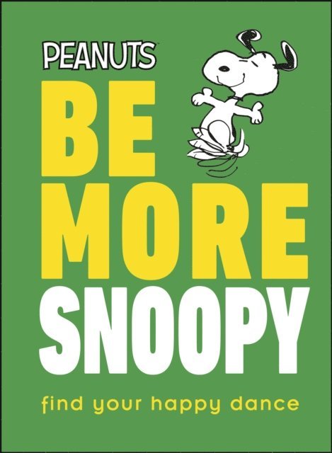 Nat Gertler - Peanuts Be More Snoopy, E-bok