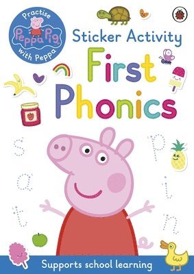 Peppa Pig - Peppa Pig: Practise with Peppa: First Phonics, Häftad