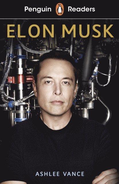 Ashlee Vance - Penguin Readers Level 3: Elon Musk (ELT Graded Reader), E-bok