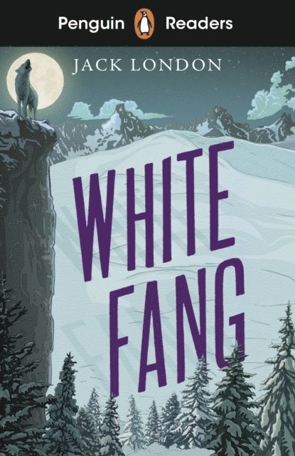 Jack London - Penguin Readers Level 6: White Fang (ELT Graded Reader), E-bok