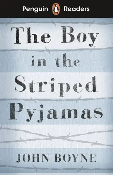 John Boyne - Penguin Readers Level 4: The Boy in Striped Pyjamas (ELT Graded Reader), E-bok