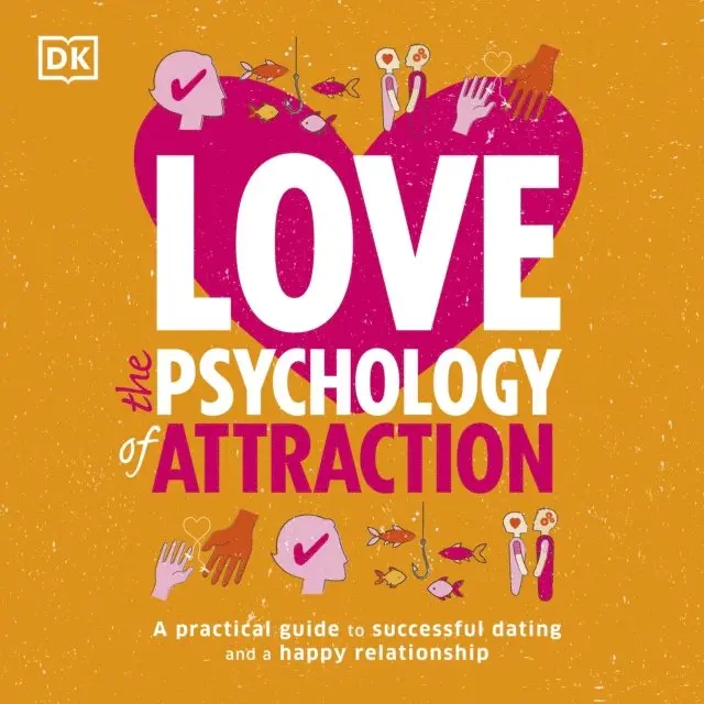 Love The Psychology Of Attraction