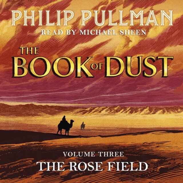 Philip Pullman - Rose Field: The Book of Dust Volume Three, Ljudbok
