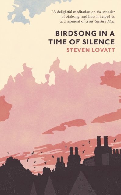 Steven Lovatt - Birdsong in a Time of Silence, E-bok