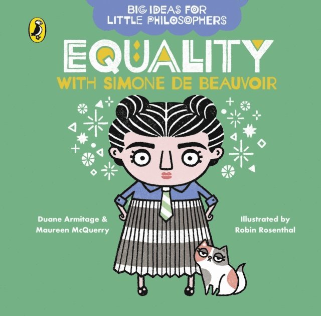 Duane Armitage, Maureen McQuerry - Big Ideas for Little Philosophers: Equality with Simone de Beauvoir, E-bok
