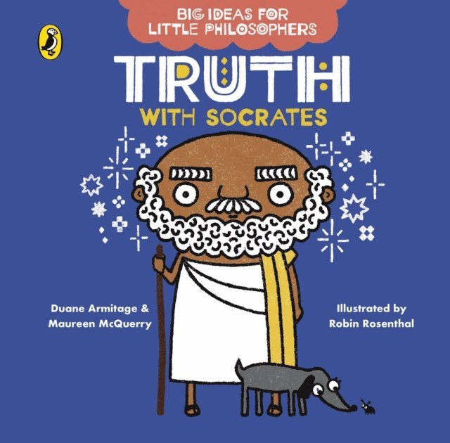 Duane Armitage, Maureen McQuerry - Big Ideas for Little Philosophers: Truth with Socrates, E-bok