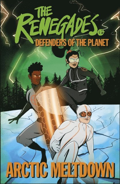 Jeremy Brown, David Selby, Katy Jakeway - Renegades Arctic Meltdown, E-bok