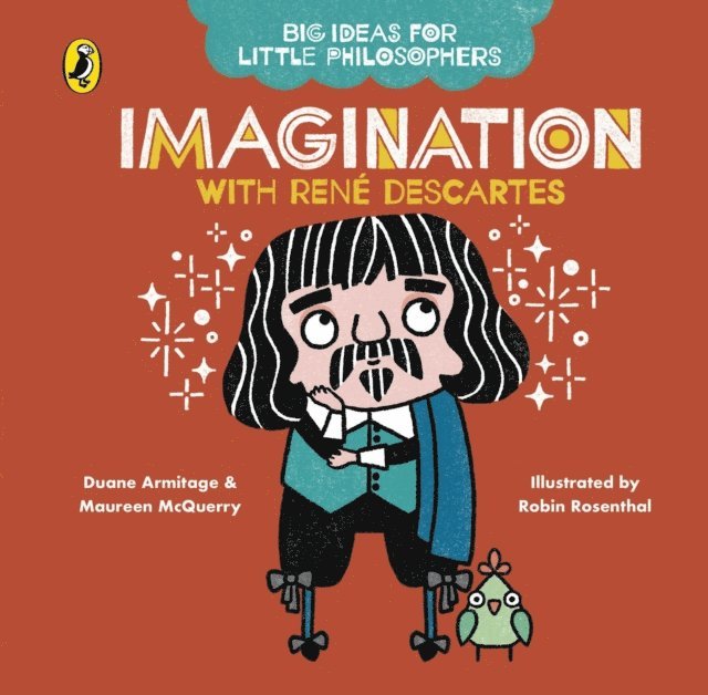 Duane Armitage, Maureen McQuerry - Big Ideas for Little Philosophers: Imagination with Descartes, E-bok