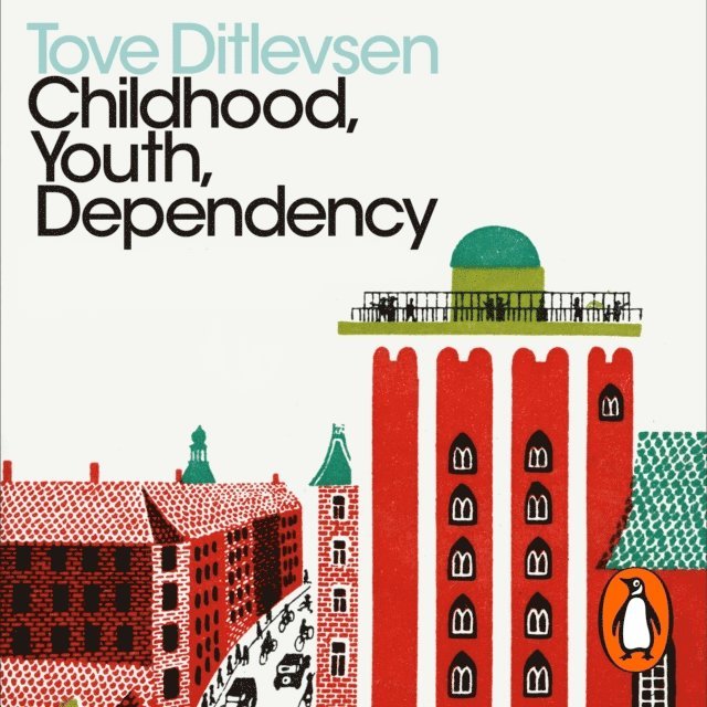 Tove Ditlevsen - Childhood, Youth, Dependency, Ljudbok