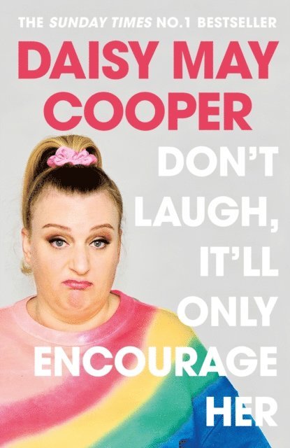 Daisy May Cooper - Don't Laugh, It'll Only Encourage Her, E-bok