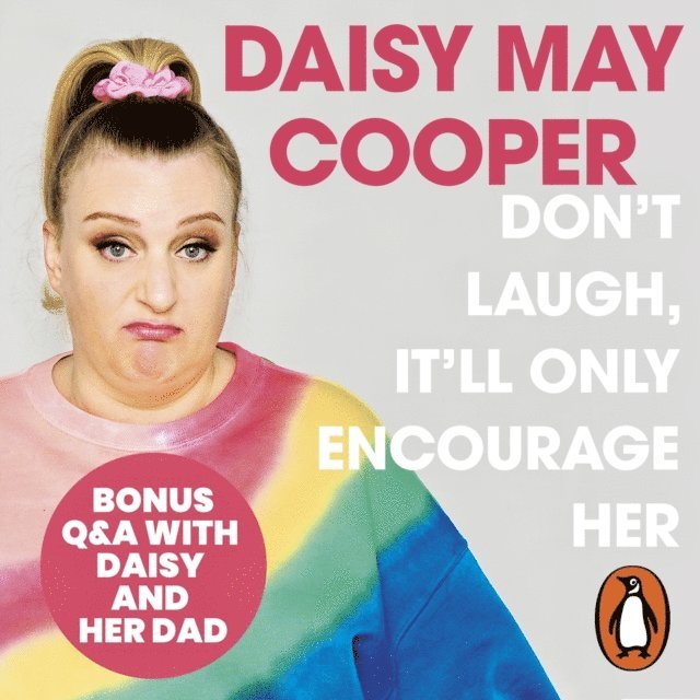 Daisy May Cooper - Don't Laugh, It'll Only Encourage Her, Ljudbok
