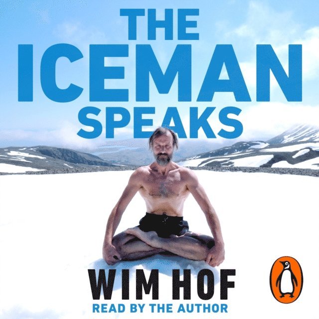 Wim Hof - Iceman Speaks, Ljudbok