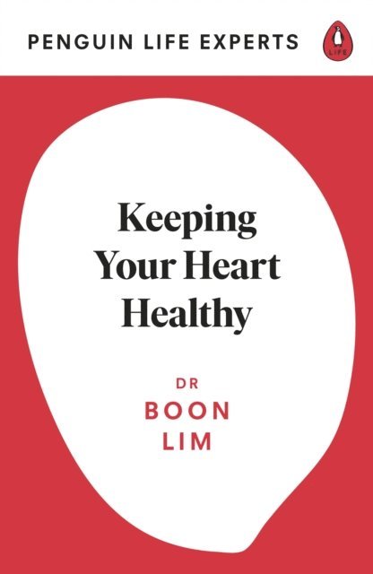 Boon Lim - Keeping Your Heart Healthy, E-bok