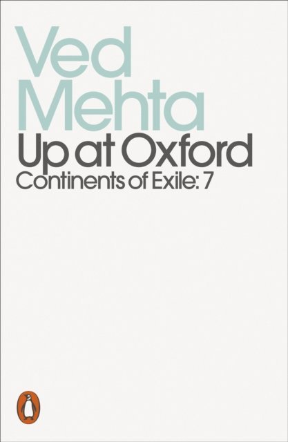 Ved Mehta - Up at Oxford, E-bok