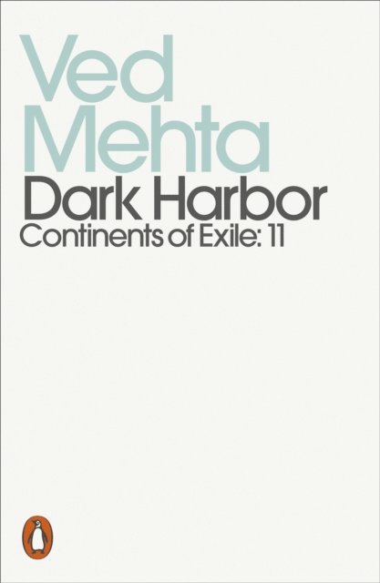 Ved Mehta - Dark Harbor, E-bok