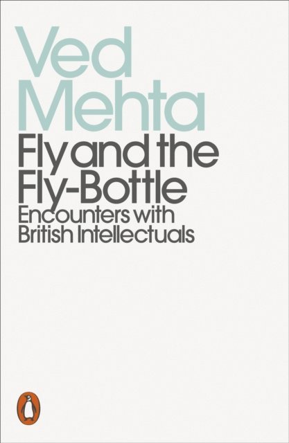 Ved Mehta - Fly and the Fly-Bottle, E-bok
