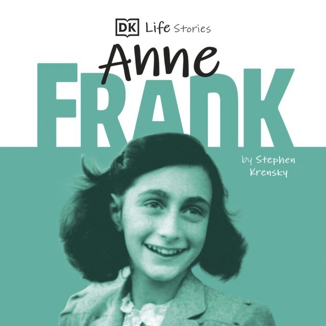 Stephen Krensky - DK Life Stories: Anne Frank, Ljudbok