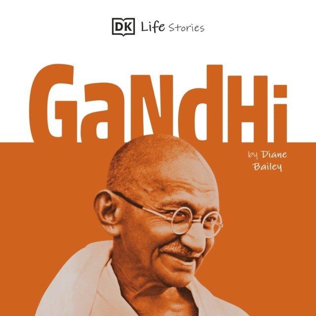 Diane Bailey - DK Life Stories: Gandhi, Ljudbok