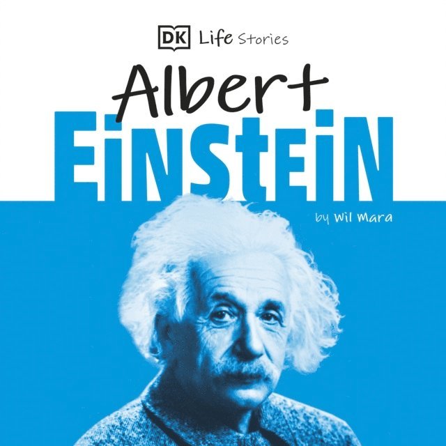 Wil Mara - DK Life Stories: Albert Einstein, Ljudbok