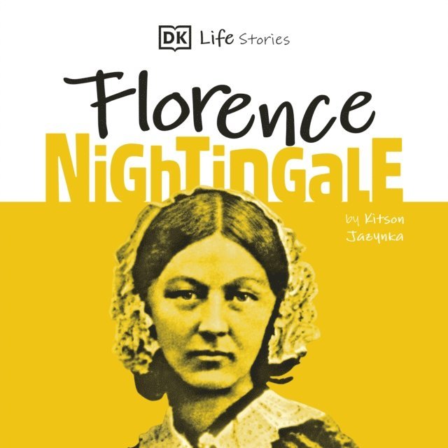 Kitson Jazynka - DK Life Stories: Florence Nightingale, Ljudbok