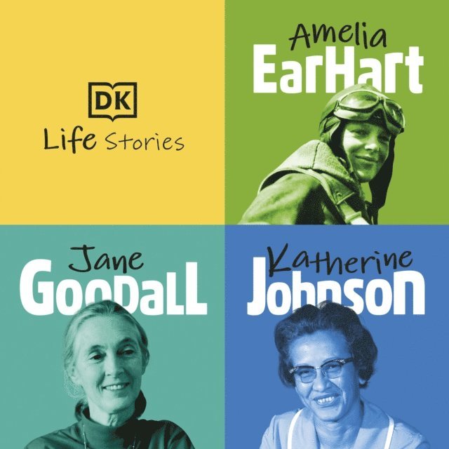 Ebony Joy Wilkins, Libby Romero - DK Life Stories: Amelia Earhart; Jane Goodall; Katherine Johnson, Ljudbok