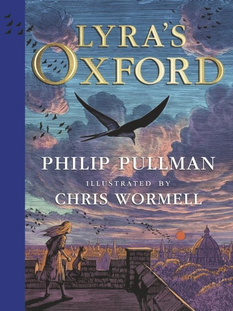 Philip Pullman - Lyra's Oxford, Inbunden
