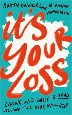 Emma Hopkinson, Robyn Donaldson - It's Your Loss, Inbunden. Tillgänglighet: Lägg i varukorg