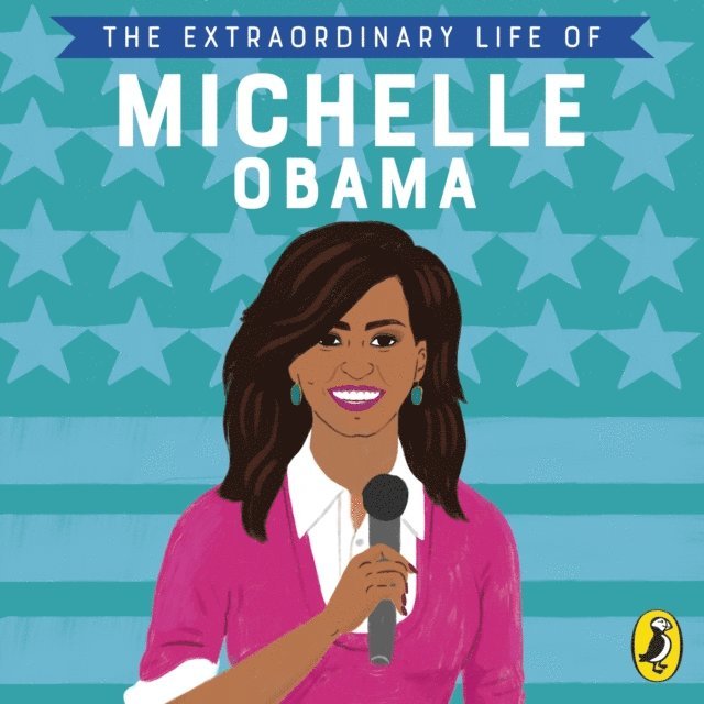 Sheila Kanani - Extraordinary Life of Michelle Obama, Ljudbok