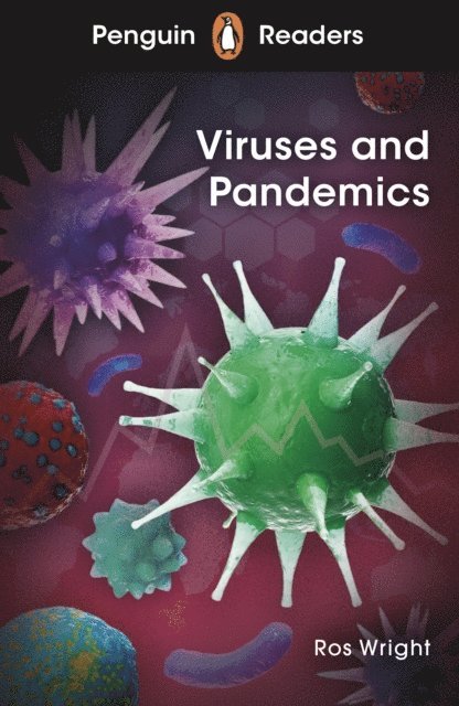 Ros Wright - Penguin Readers Level 6: Viruses and Pandemics (ELT Graded Reader), E-bok