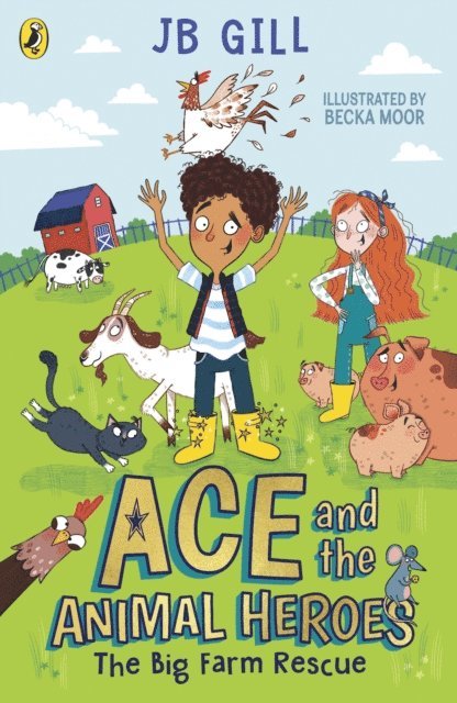 JB Gill - Ace and the Animal Heroes: The Big Farm Rescue, E-bok