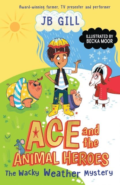JB Gill - Ace and the Animal Heroes: The Wacky Weather Mystery, E-bok