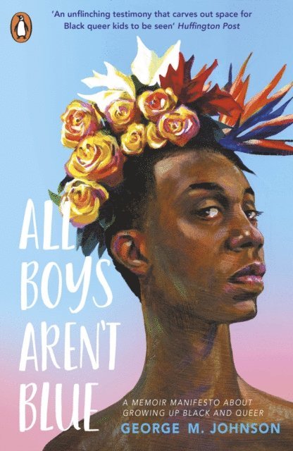 George M. Johnson - All Boys Aren't Blue, E-bok