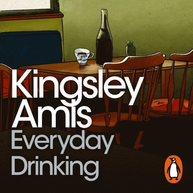 Kingsley Amis - Everyday Drinking, Ljudbok